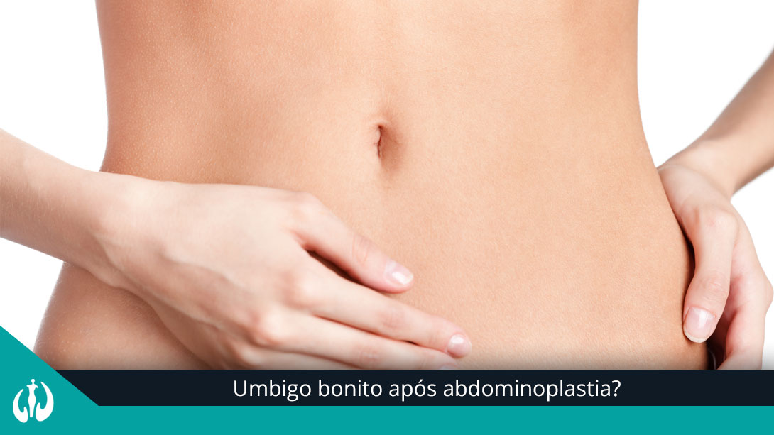 Umbigo bonito após abdominoplastia?