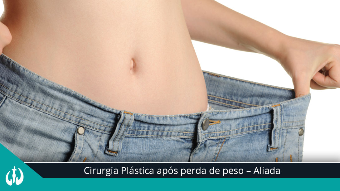 Cirurgia Plástica após perda de peso – Aliada