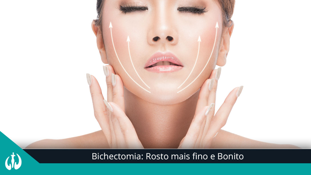 Bichectomia: Rosto mais fino e Bonito