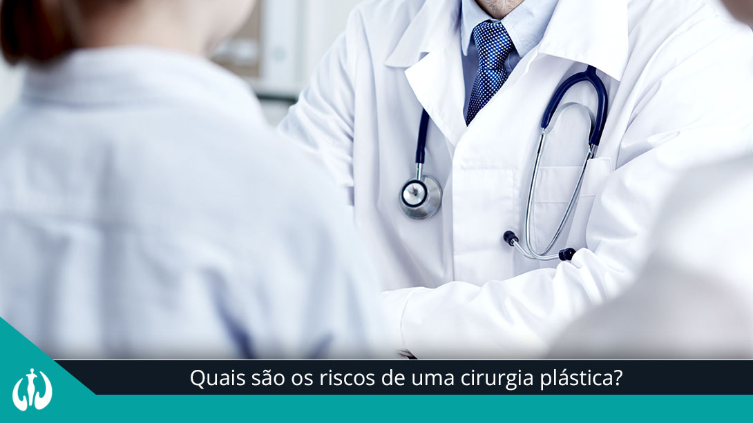 Quais são os riscos de uma cirurgia plástica?
