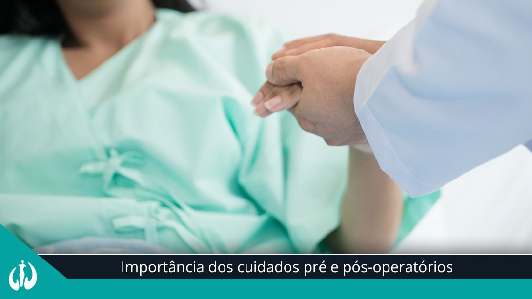 Importância dos cuidados pré e pós-operatórios