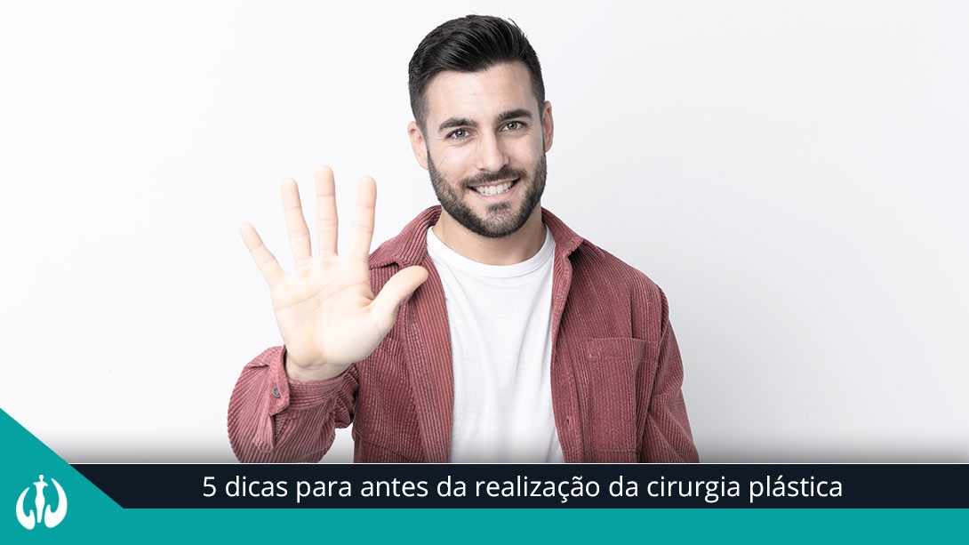 5 dicas para antes da realização da cirurgia plástica