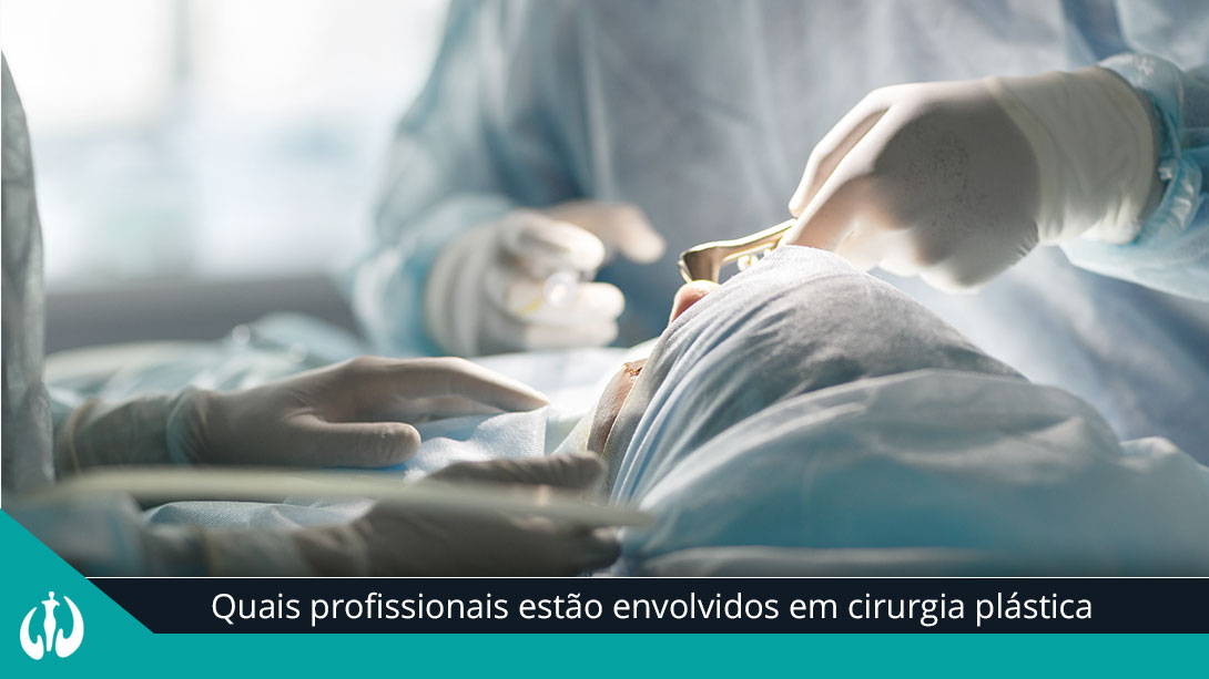 Quais profissionais estão envolvidos em cirurgia plástica
