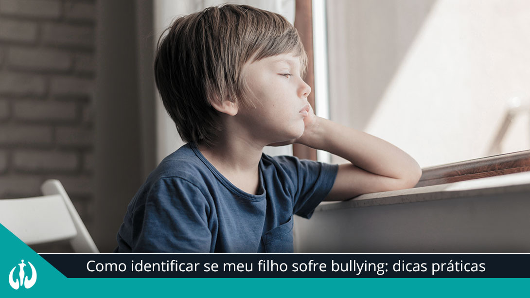 Como identificar se meu filho sofre bullying: dicas práticas