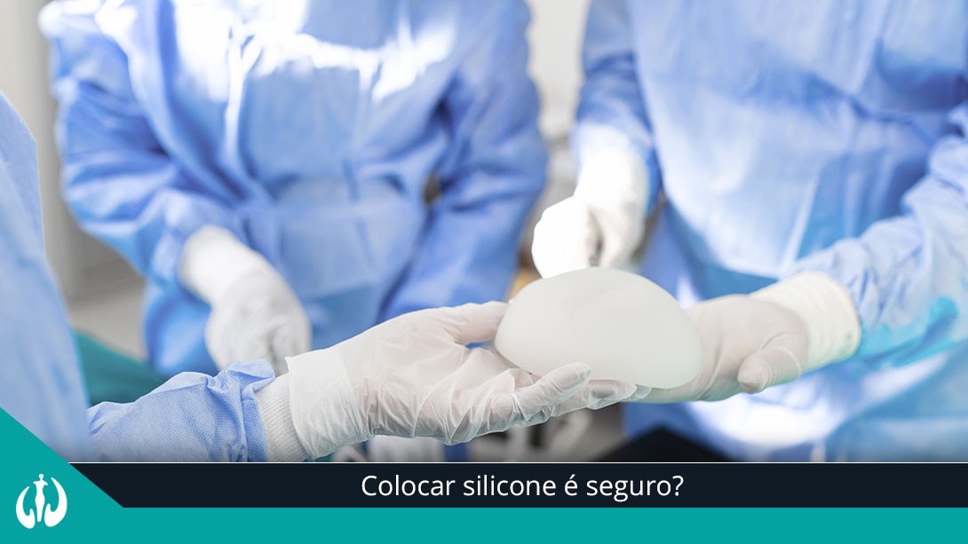 Colocar silicone é seguro?