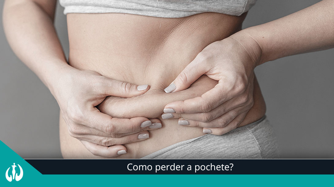 Como perder a pochete?